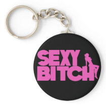 Sexy Bitch Key Chains