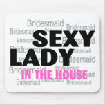 Sexy Bridesmaid mousepads