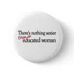 Sexy Educated Women buttons