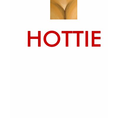SEXY HOTTIE FEMALE LADIES TANK TOP SHIRT by Teo by Teofaith