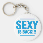 Sexy Is Back - Cyan Key Chains