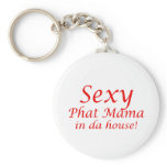 Sexy Phat Mama keychains