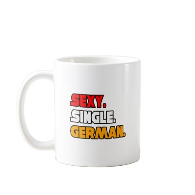 Sexy Single German Coffee Mug by German_Pride_Shirts