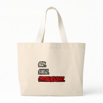 Sexy. Single. Ophthalmologist. Tote Bag