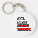 Sexy. Single. Physical Therapist. Keychain