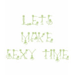 sexy time t-shirts