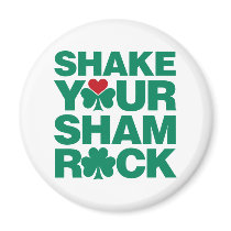 Shake Your Shamrock - Green Fridge Magnets