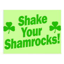 Shake Your Shamrocks! Post Cards