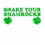 Shake Your Shamrocks t shirt