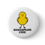 Shakespeare Chick Pinback Button