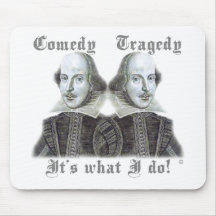 Shakespeare - It's what I do! Mouse Mat