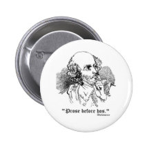 Shakespeare - Prose and Hos Pinback Buttons