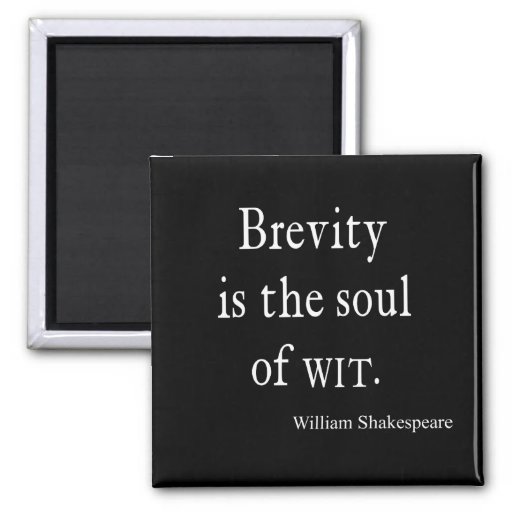 Shakespeare Quote Brevity is the Soul of Wit Quote | Zazzle