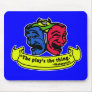 Shakespeare: The Play's The Thing Mousemat