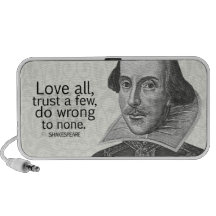 Shakespeare's Love All, Trust a Few, Do... Quote Travelling Speaker