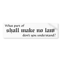 shall make no law bumper stickers