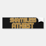 Shameless Atheist Bumper Sticker