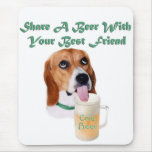 Share A Beer With Your Best Friend Mouse Mats