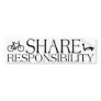 Share Responsibility Bumper Sticker