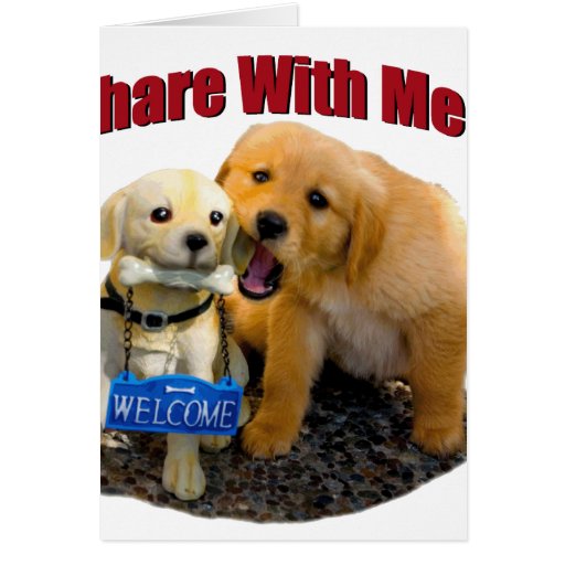 Share With Me Greeting Cards
