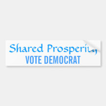 Shared Prosperity Vote Democrat Bumper Stickers