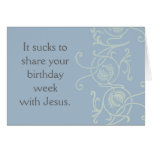 Sharing a birthday with Jesus Card