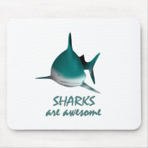 Sharks are Awesome Mousepad