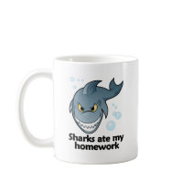 Sharks ate my homework coffee mug