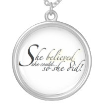 She Believed She Could... So She Did! Necklaces