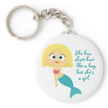 “She Has Short Hair Like a Boy…” keychains