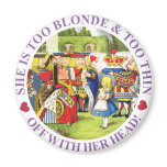 She is too blonde and too thin. Off with her head! magnets