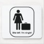 She Left. I'm Single Mouse Pad