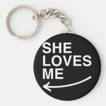 She loves me (left) -.png keychain