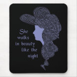 She Walks in Beauty Like the Night mousepads