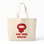 SHE WHO RULES! TOTE BAGS