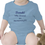 Sheesh! Who dressed me this morning?!!!! Tee Shirts