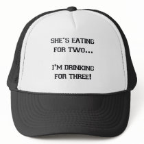 SHE'S EATING FOR TWO I'M DRINKING FOR THREE