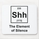 Shh! The Element of Silence mousepads