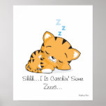 Shhh...I Is Catchin' Some Zzzzs... Poster posters