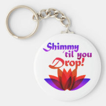 Shimmy til you Drop Belly Dance Keychain