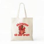 Shimmy til you Drop Belly Dancer in Pink bags