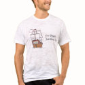 ships come in2, Our Ship's Just Come In t-shirts