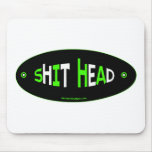 Shit Head mousepads