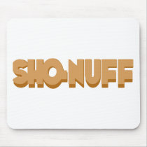 Sho-nuff Mousemats