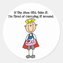 Shoe Fits Prince Tshirts and Gifts Round Sticker