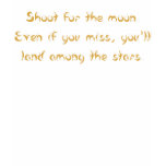 Shoot for the Moon t-shirt