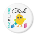 Shop Til U Drop Chick 1 magnets