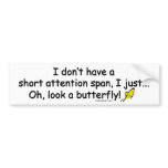 Short Attention Span Butterfly bumper stickers