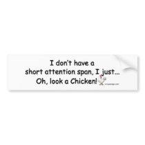 Short Attention Span Chicken Bumpersticker