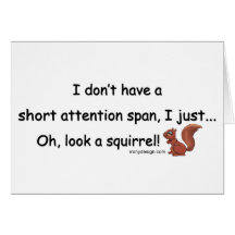 Short Attention Span Squirrel Greeting Card